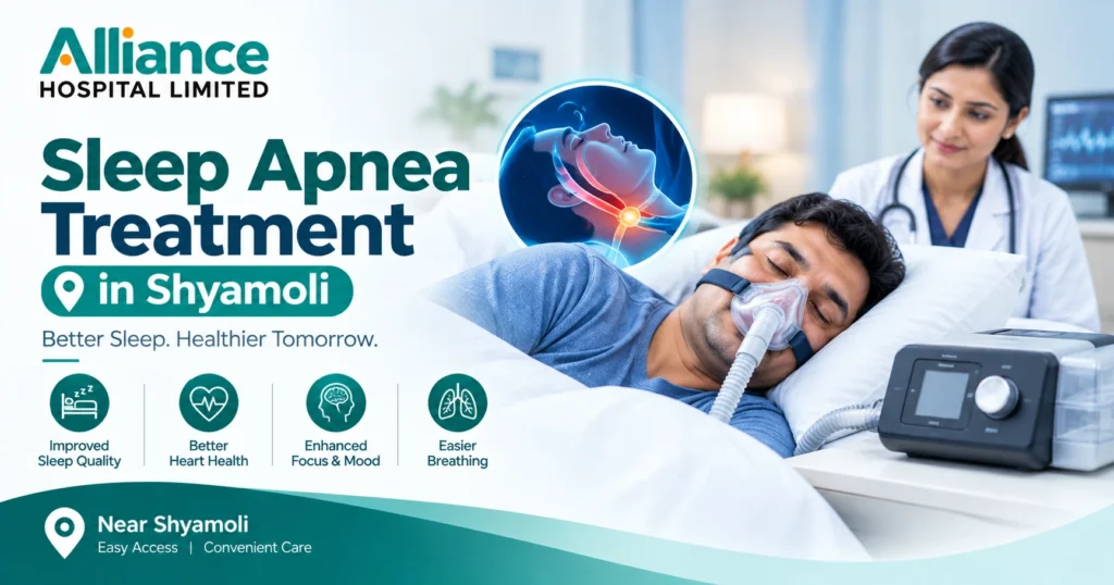 Sleep Apnea Treatment in Shyamoli | Alliance Hospital BD